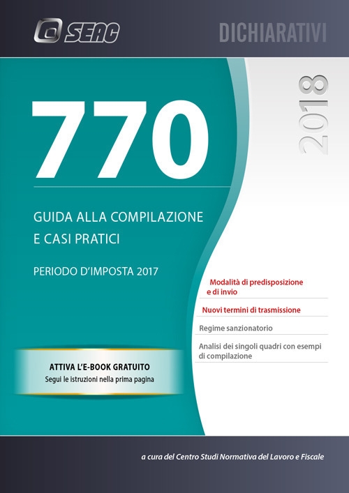 Il mod. 770/2018 semplificato e ordinario. Guida alla compilazione e casi pratici. Con e-book Il mod. 770/2018 semplificato e ordinario. Guida alla compilazione e casi pratici. Con e-book