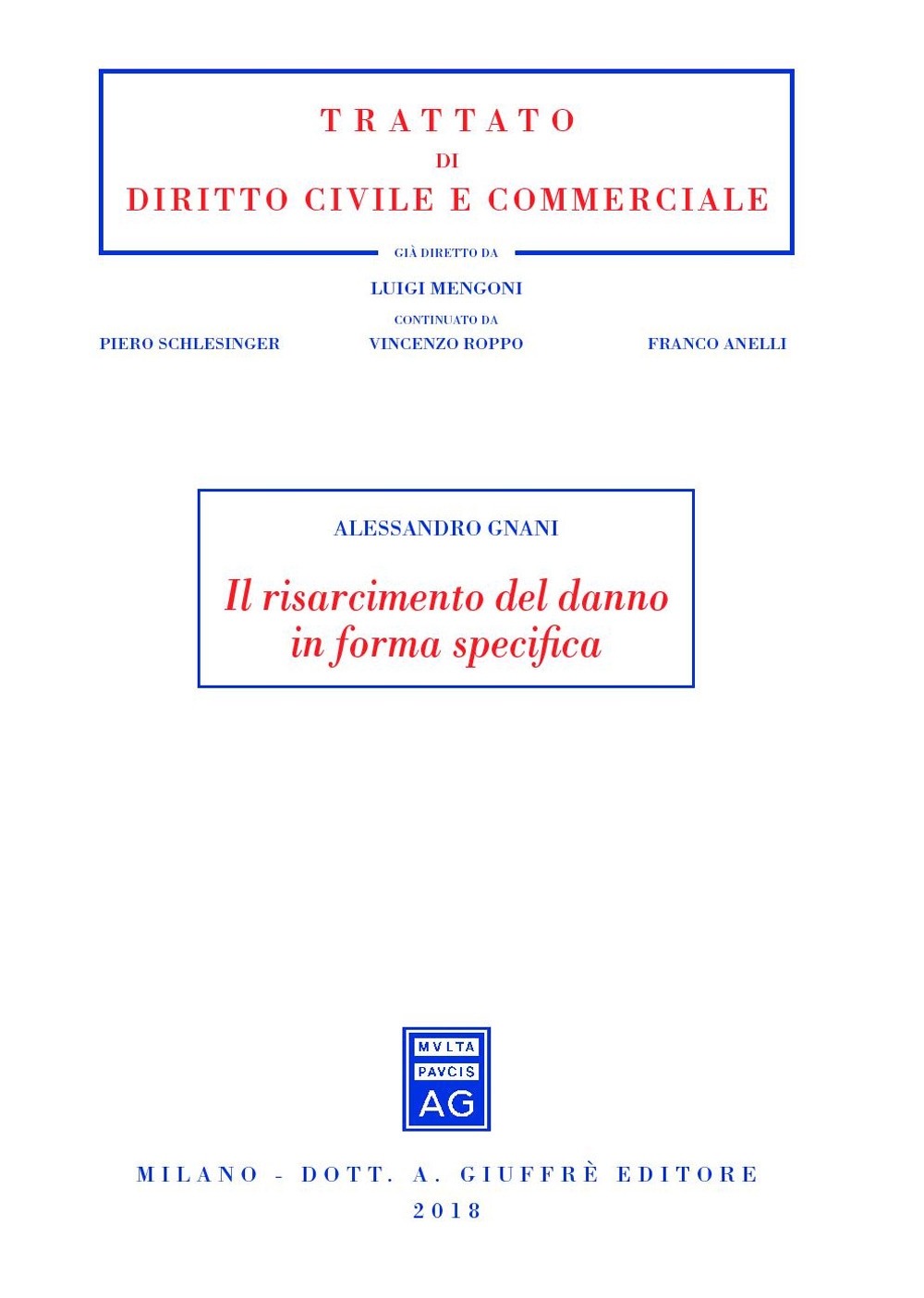 Il risarcimento del danno in forma specifica Il risarcimento del danno in forma specifica