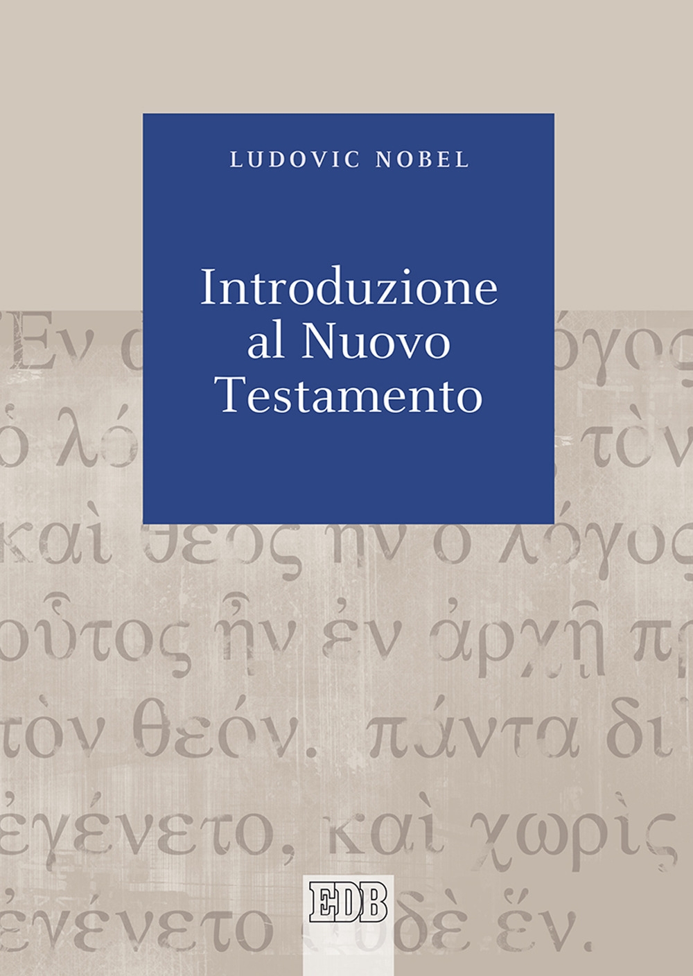 Introduzione al Nuovo Testamento Introduzione al Nuovo Testamento