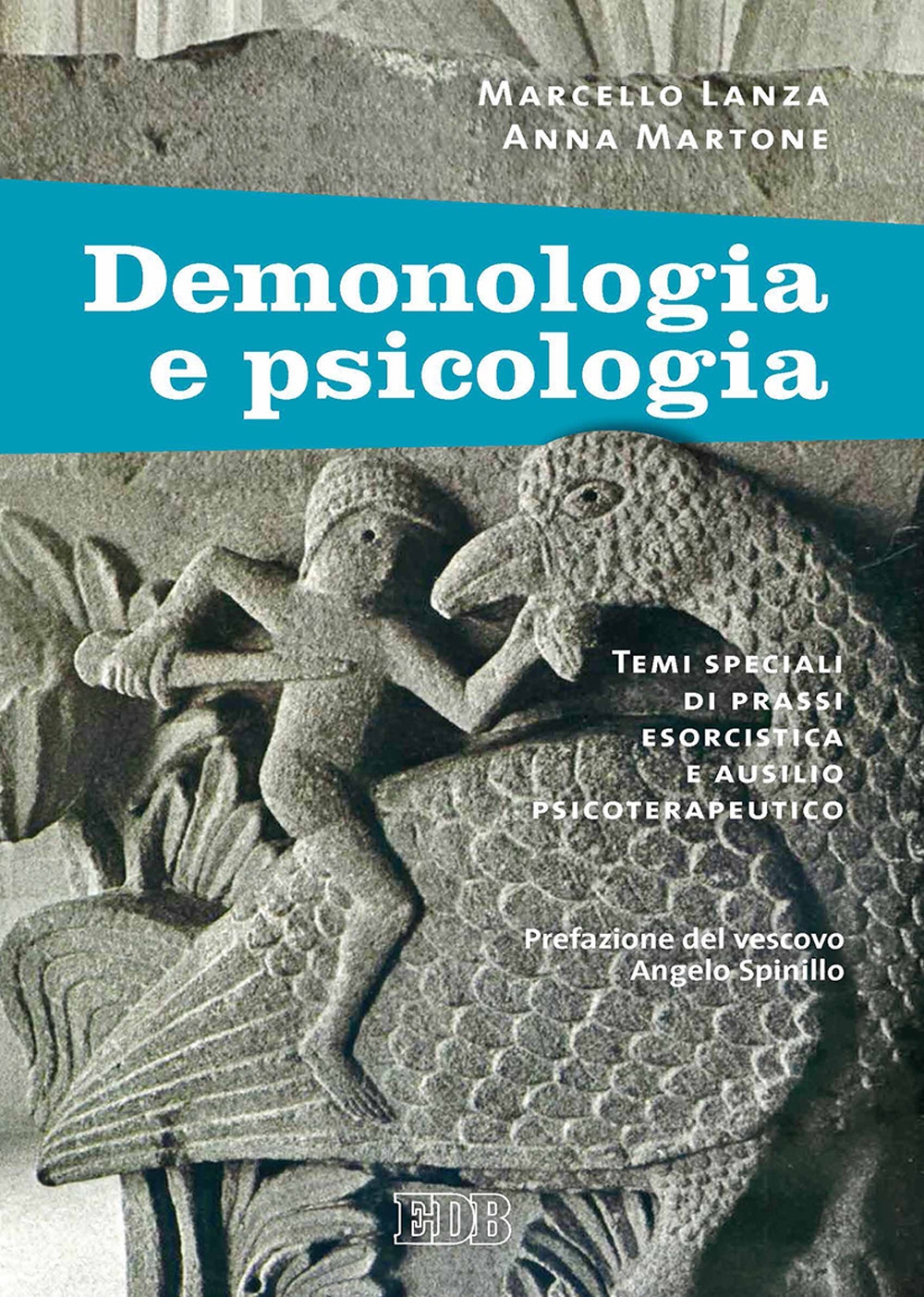 Demonologia e psicologia. Temi speciali di prassi esorcistica e ausilio psicoterapeutico Demonologia e psicologia. Temi speciali di prassi esorcistica e ausilio psicoterapeutico