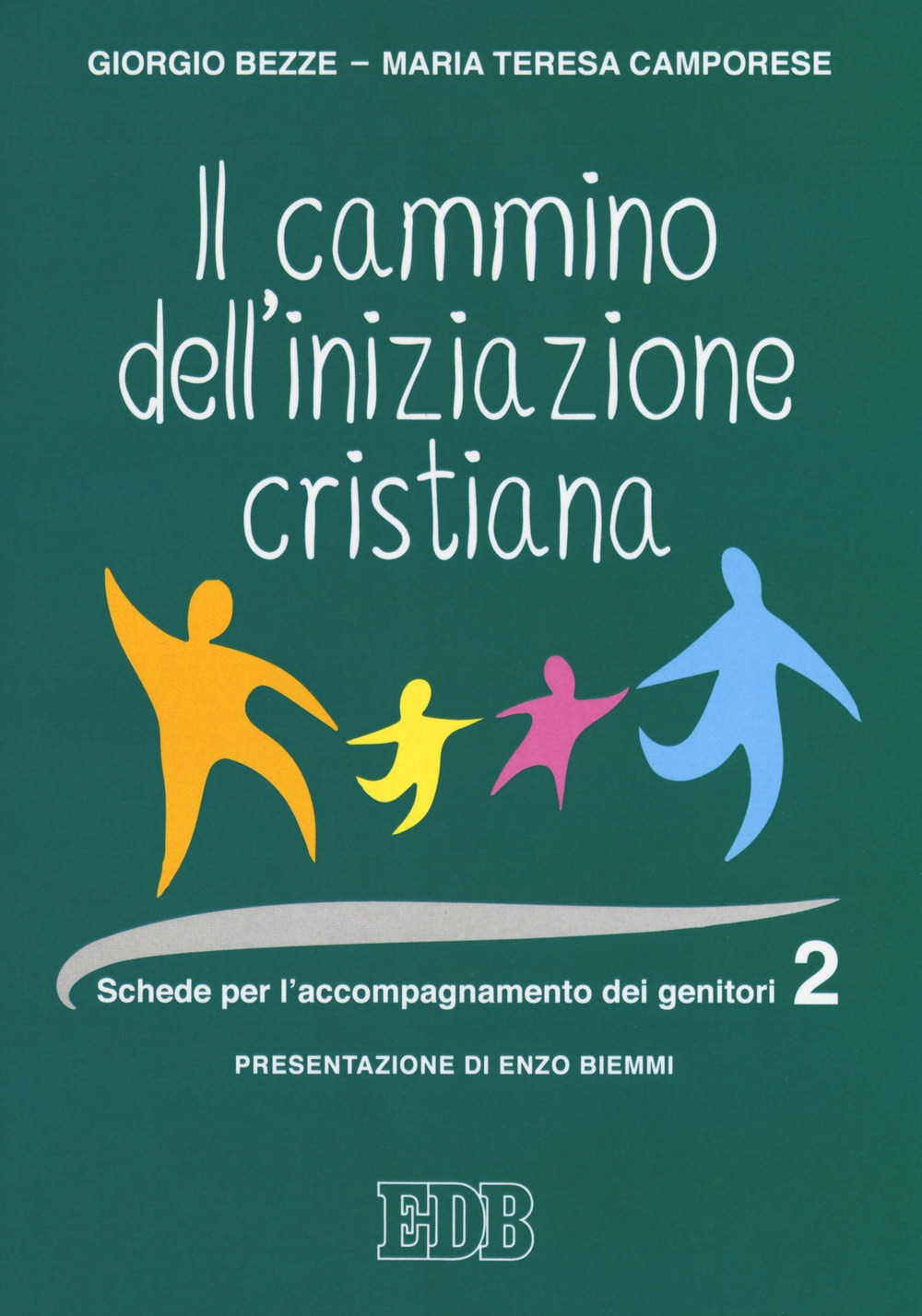 Cammino dell' iniziazione cristiana. Schede per l'accompagnamento dei genitori Cammino dell' iniziazione cristiana. Schede per l'accompagnamento dei genitori