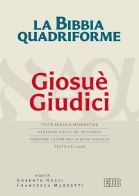 La Bibbia quadriforme Giosuè. Giudici