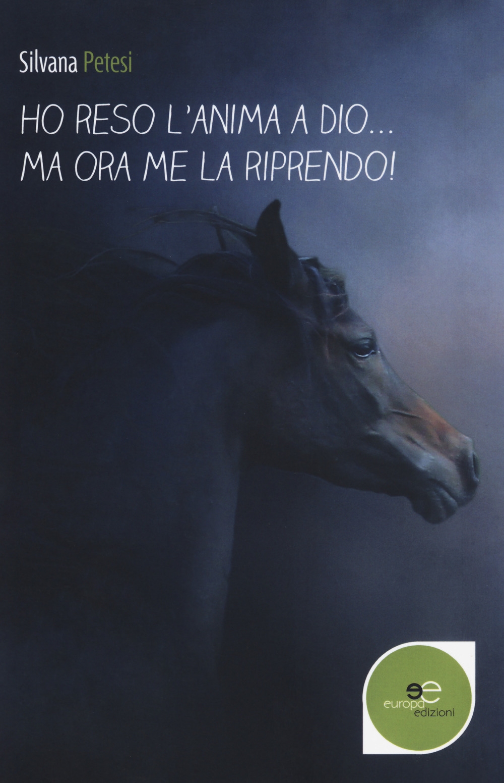 Ho reso l'anima a Dio... ma ora me la riprendo! Ho reso l'anima a Dio... ma ora me la riprendo!
