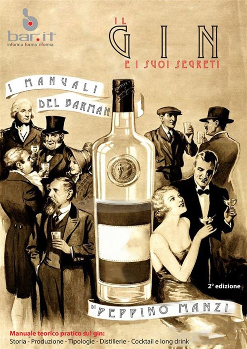 Il gin e i suoi segreti. I manuali del barman Il gin e i suoi segreti. I manuali del barman