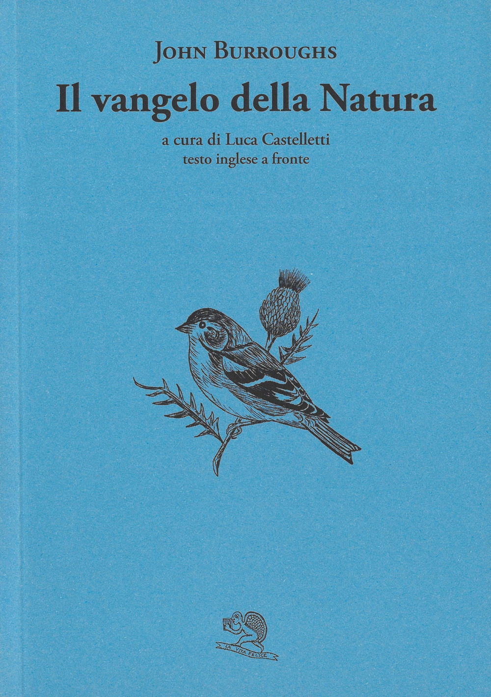 Il vangelo della natura. Testo inglese a fronte Il vangelo della natura. Testo inglese a fronte