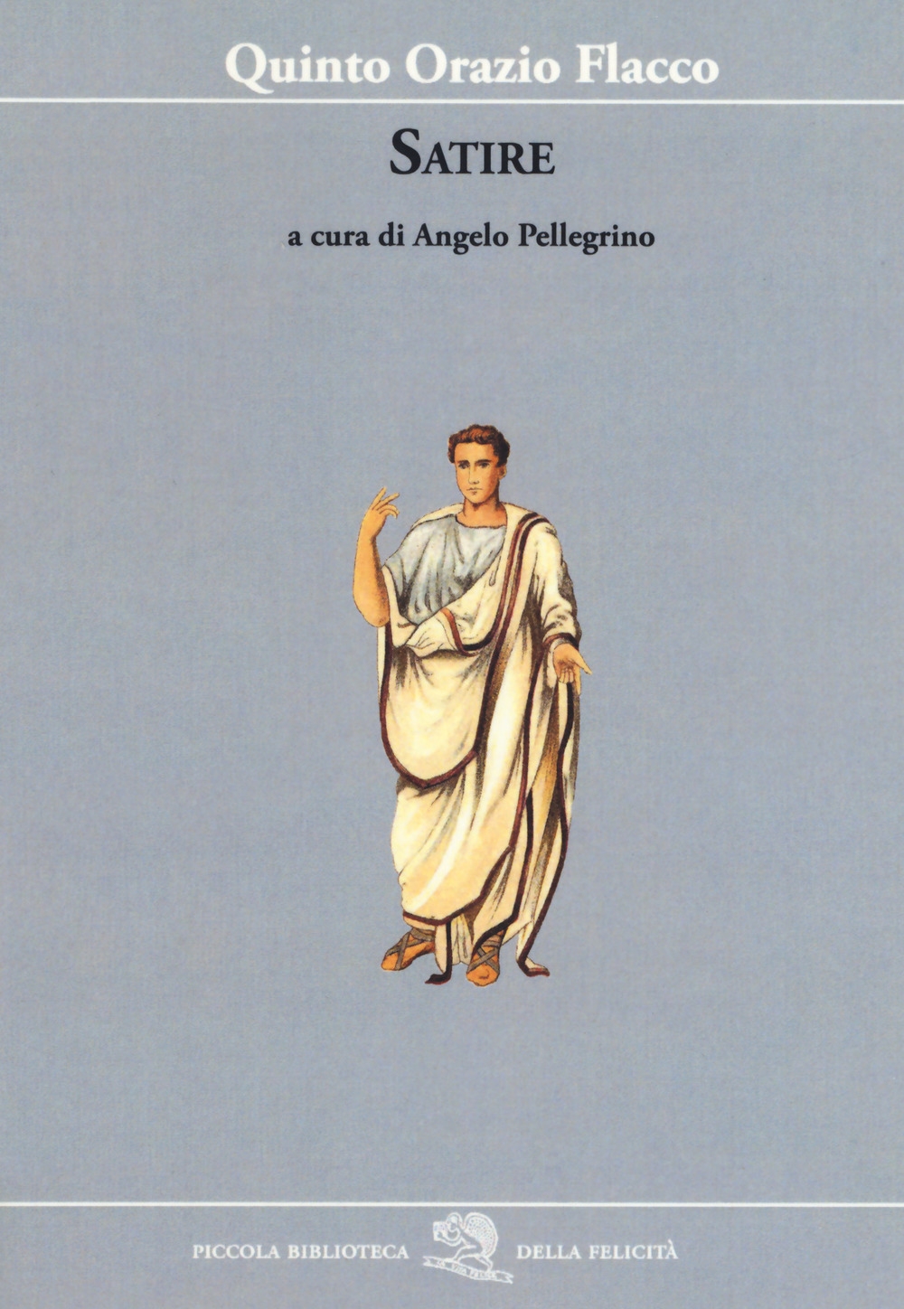 Satire. Testo latino a fronte Satire. Testo latino a fronte