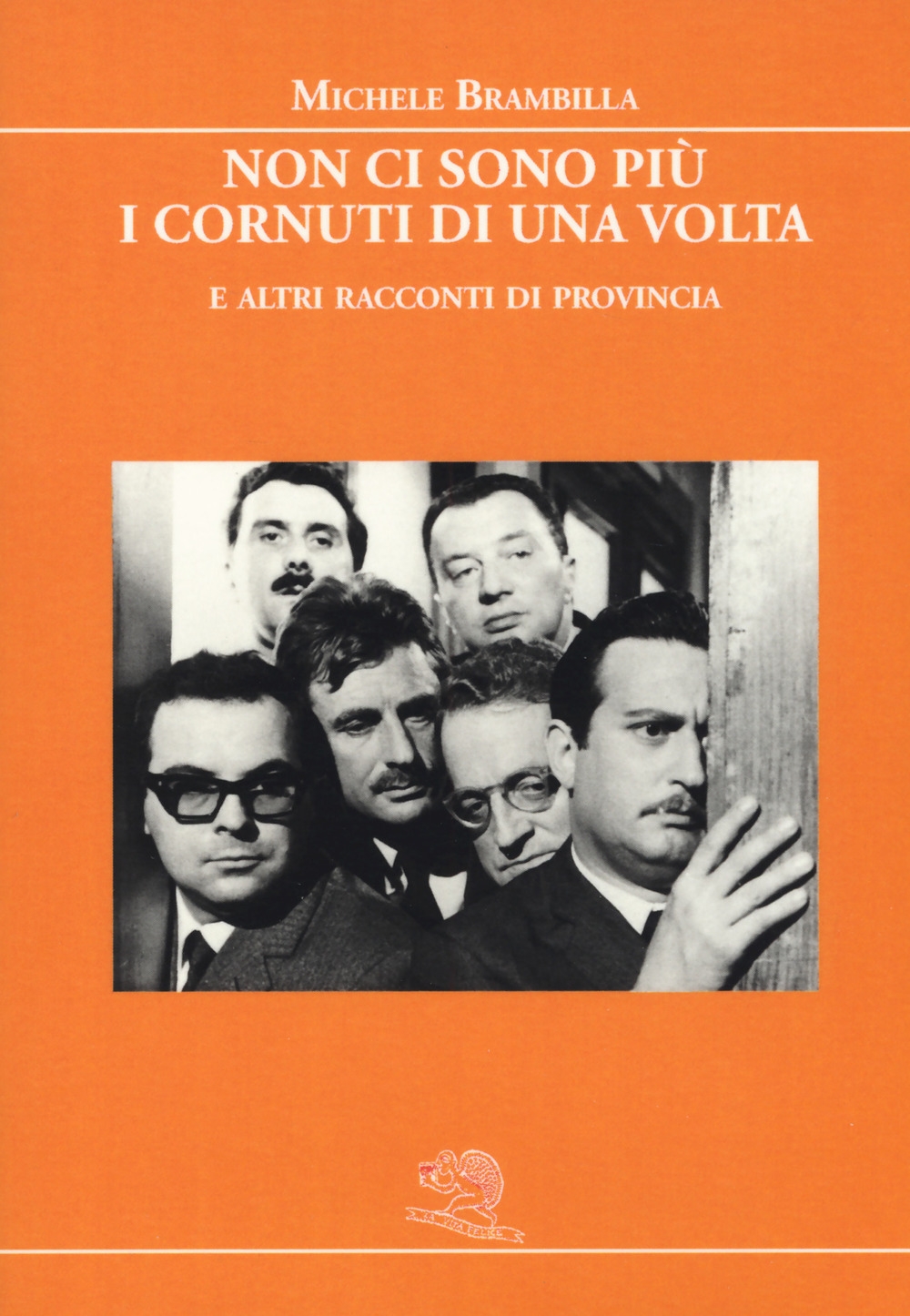 Non ci sono più i cornuti di una volta e altri racconti di provincia Non ci sono più i cornuti di una volta e altri racconti di provincia