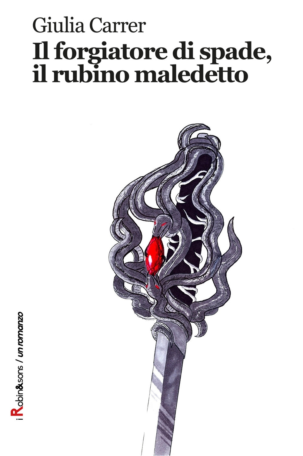 Il forgiatore di spade, il rubino maledetto Il forgiatore di spade, il rubino maledetto