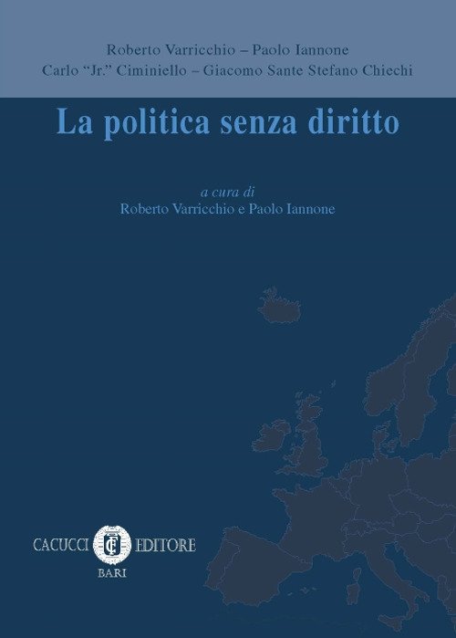 La politica senza diritto La politica senza diritto