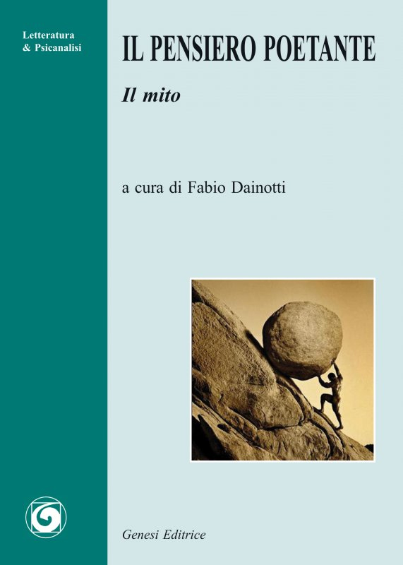 Il pensiero poetante. Il mito Il pensiero poetante. Il mito