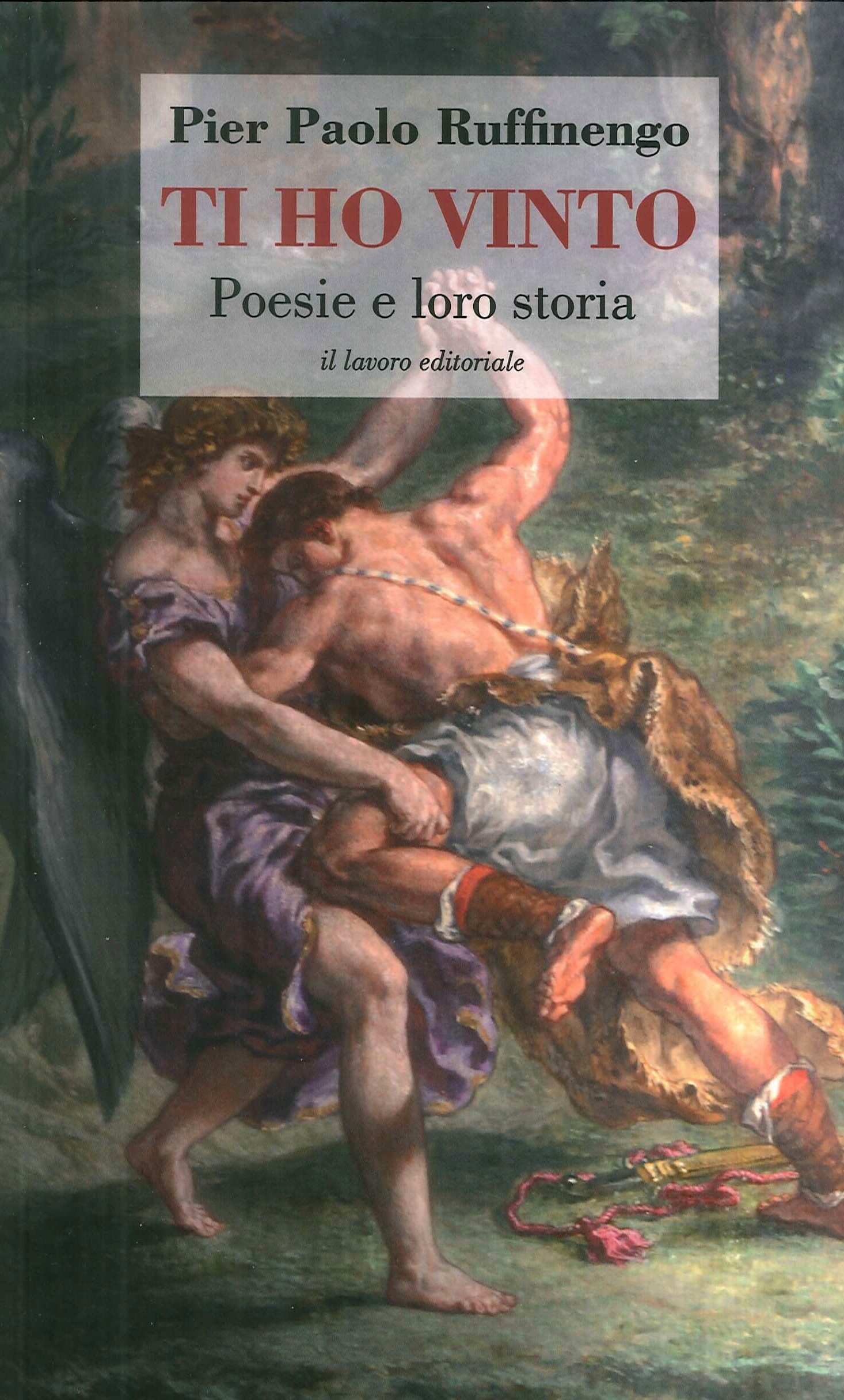 Ti ho vinto. Poesie e loro storia Ti ho vinto. Poesie e loro storia
