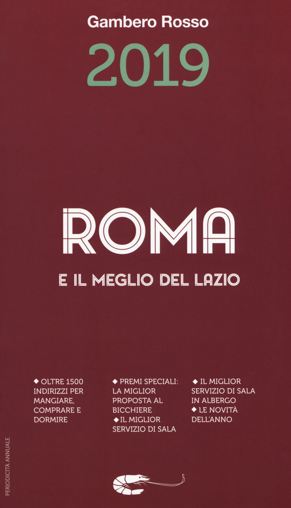Roma e il meglio del Lazio del Gambero Rosso 2019 Roma e il meglio del Lazio del Gambero Rosso 2019