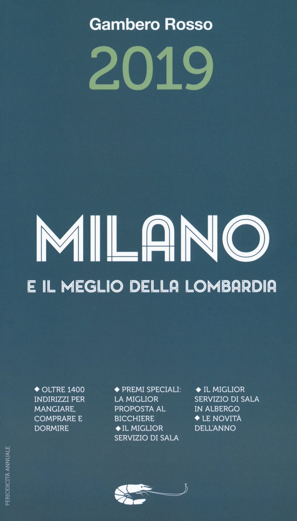 Milano e il meglio della Lombardia del Gambero Rosso 2019 Milano e il meglio della Lombardia del Gambero Rosso 2019