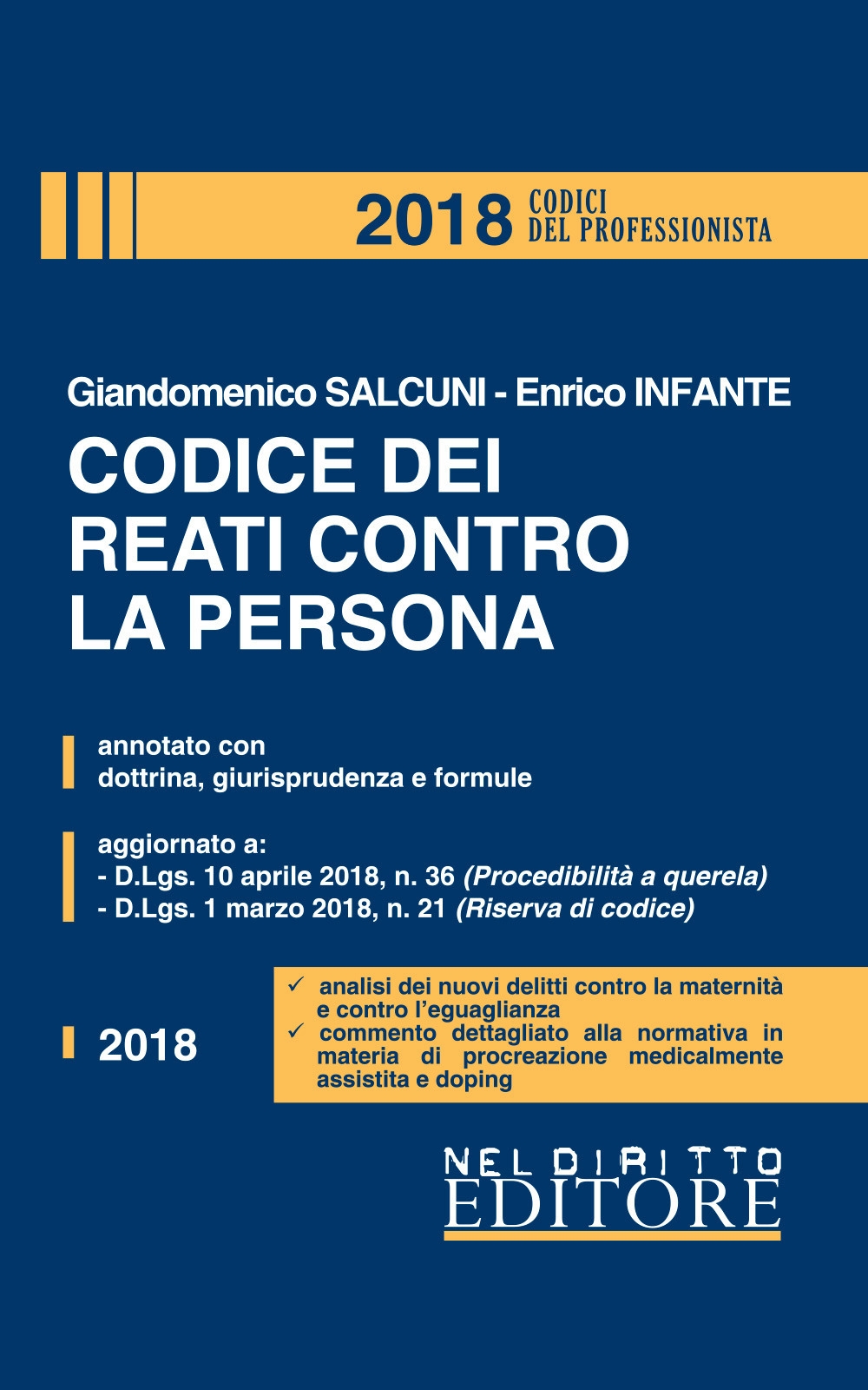 Codice dei reati contro la persona. Annotato con dottrina, giurisprudenza e formule Codice dei reati contro la persona. Annotato con dottrina, giurisprudenza e formule