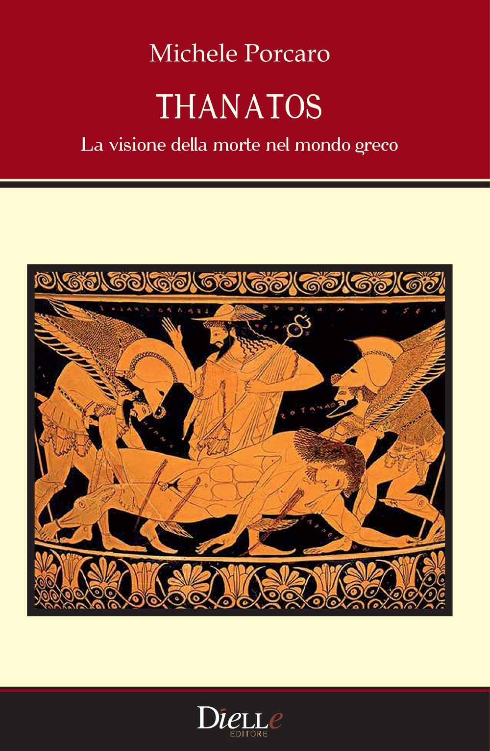 Thanatos. La visione della morte nel mondo greco Thanatos. La visione della morte nel mondo greco