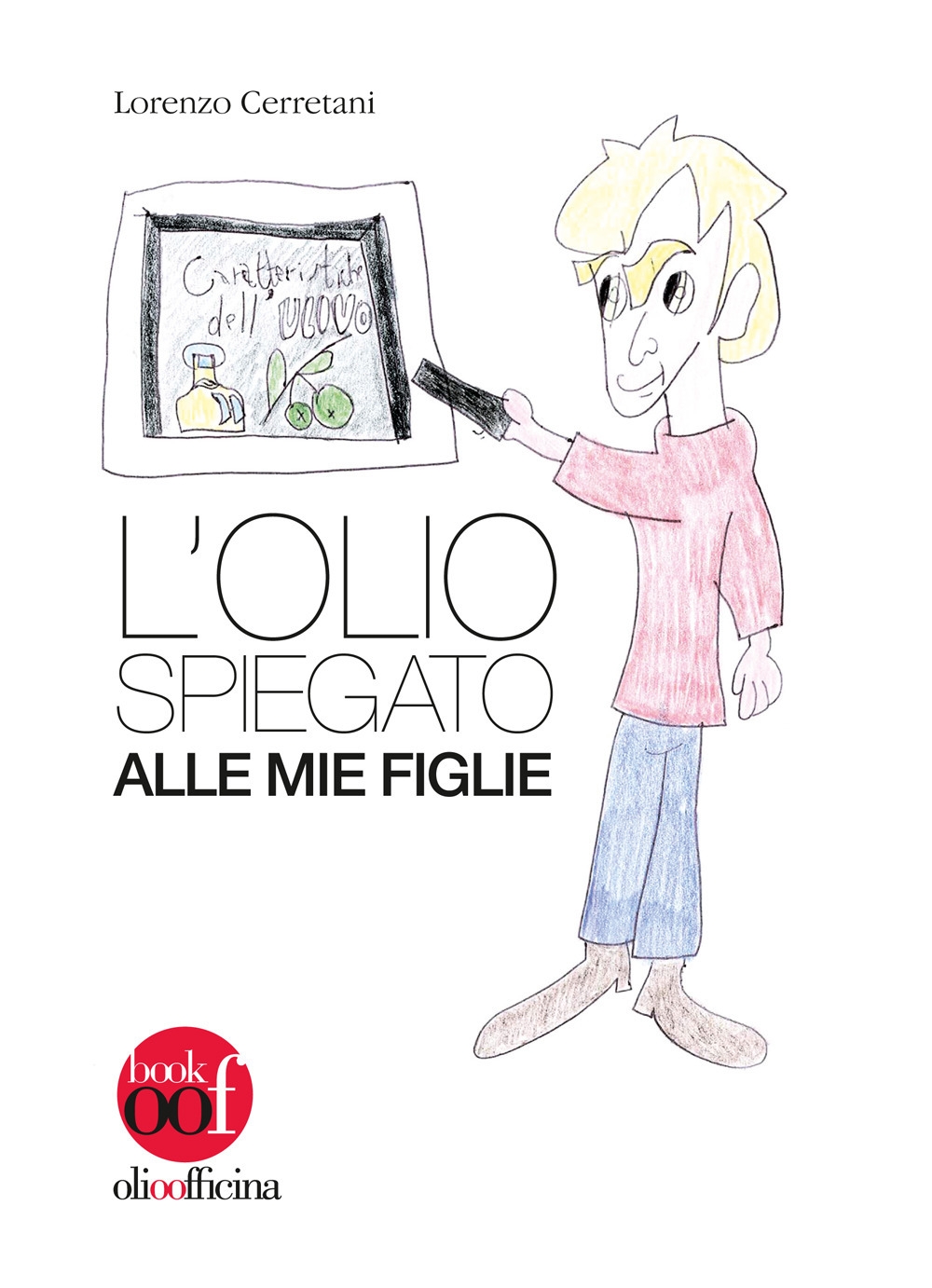 L'olio spiegato alle mie figlie L'olio spiegato alle mie figlie