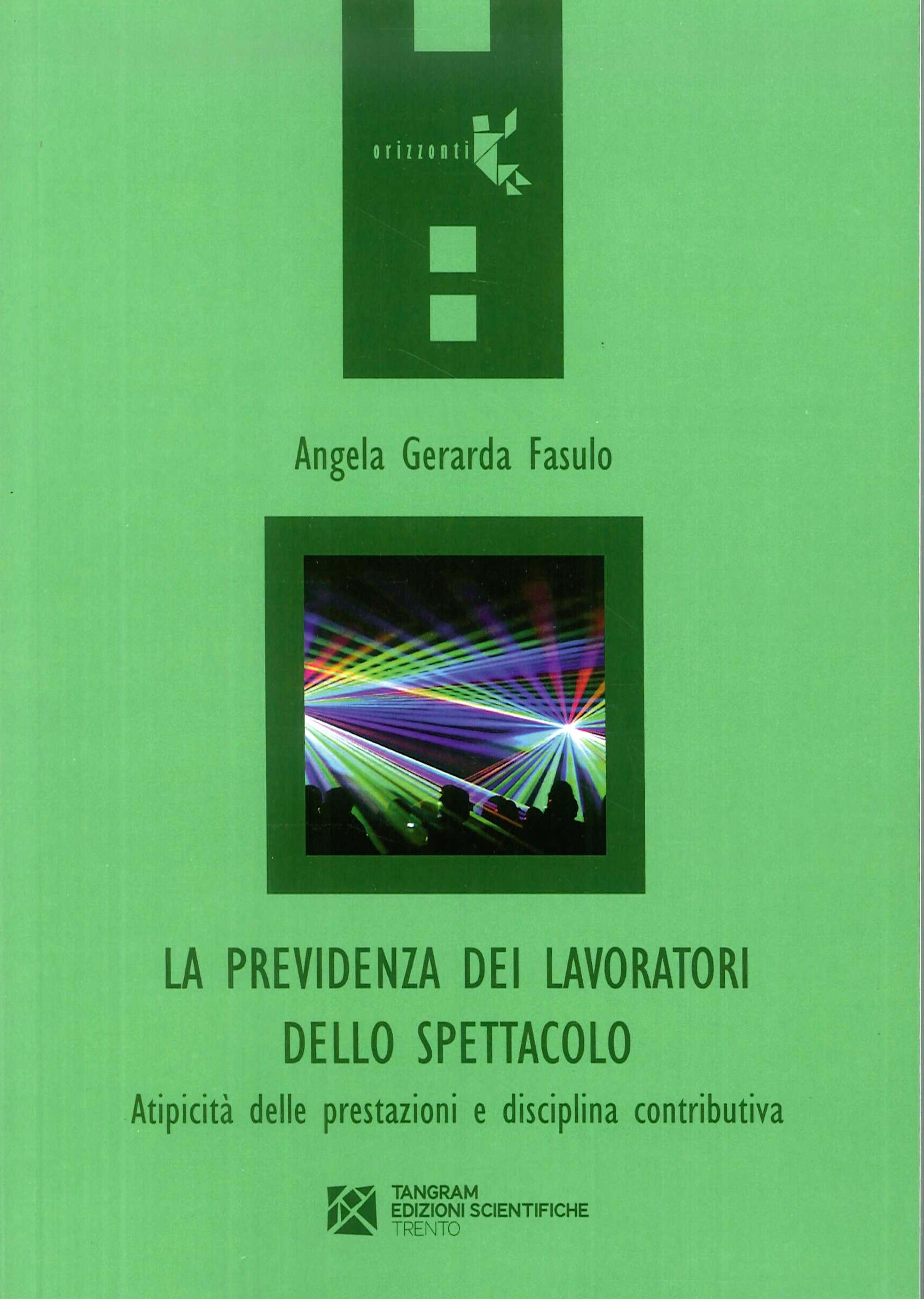 La previdenza dei lavoratori dello spettacolo. Atipicità delle prestazioni e disciplina contributiva La previdenza dei lavoratori dello spettacolo. Atipicità delle prestazioni e disciplina contributiva
