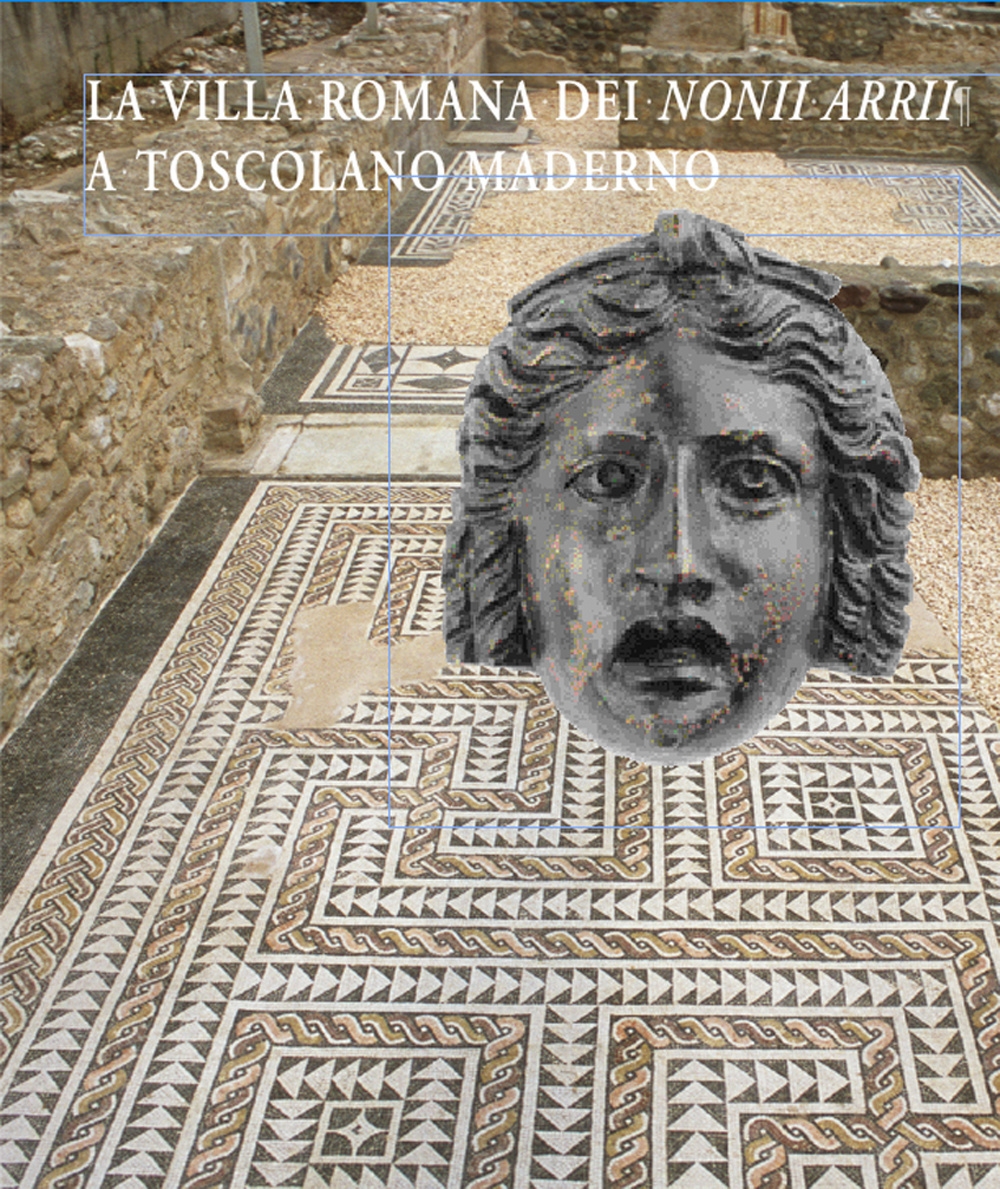La villa romana dei Nonii Arrii a Toscolano Maderno. Con tre tavole fuori testo La villa romana dei Nonii Arrii a Toscolano Maderno. Con tre tavole fuori testo