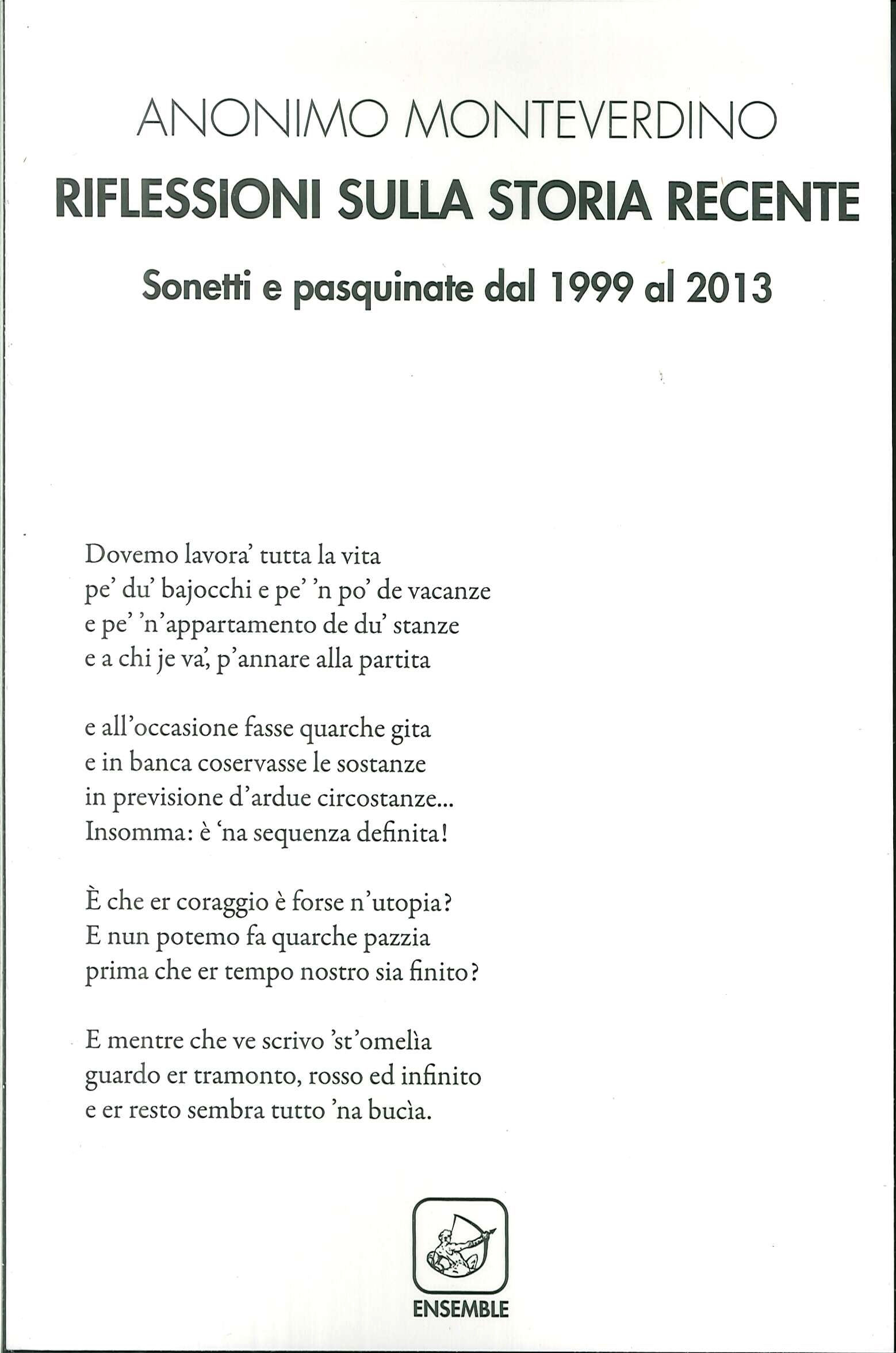Riflessioni sulla Storia Recente. Sonetti e pasquinate dal 1999 al 2013 Riflessioni sulla Storia Recente. Sonetti e pasquinate dal 1999 al 2013