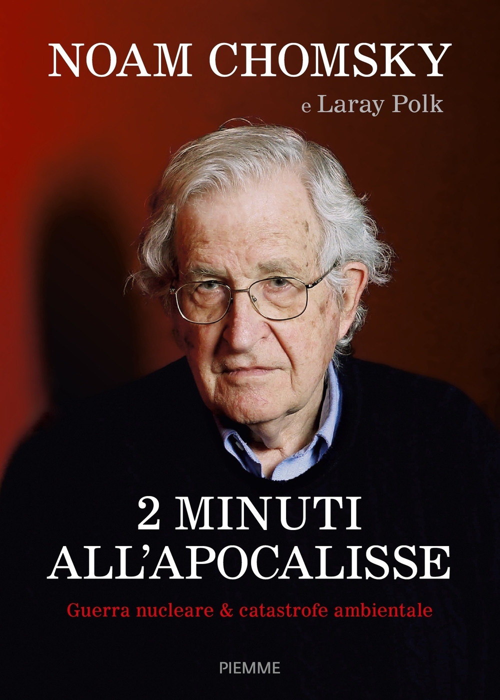 2 minuti all'Apocalisse. Guerra nucleare & catastrofe ambientale 2 minuti all'Apocalisse. Guerra nucleare & catastrofe ambientale