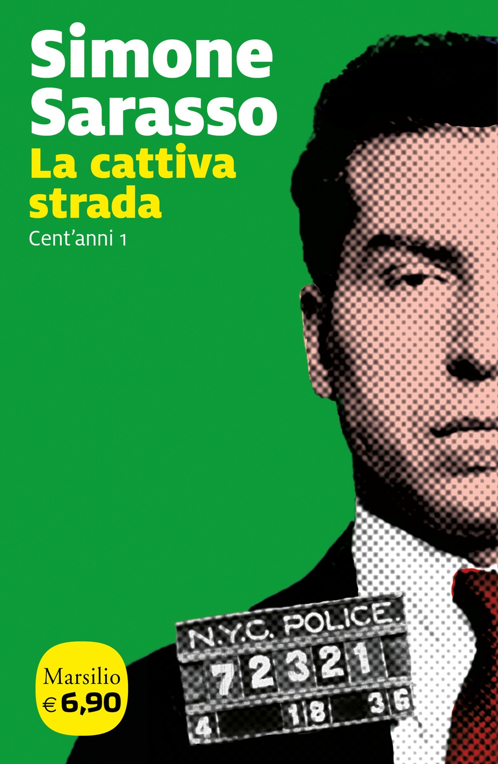 La cattiva strada. Cent'anni. Vol. 1 La cattiva strada. Cent'anni. Vol. 1