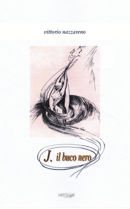 J. Il buco nero J. Il buco nero