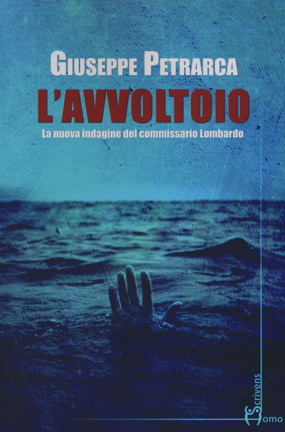 L'avvoltoio. La nuova indagine del commissario Lombardo L'avvoltoio. La nuova indagine del commissario Lombardo