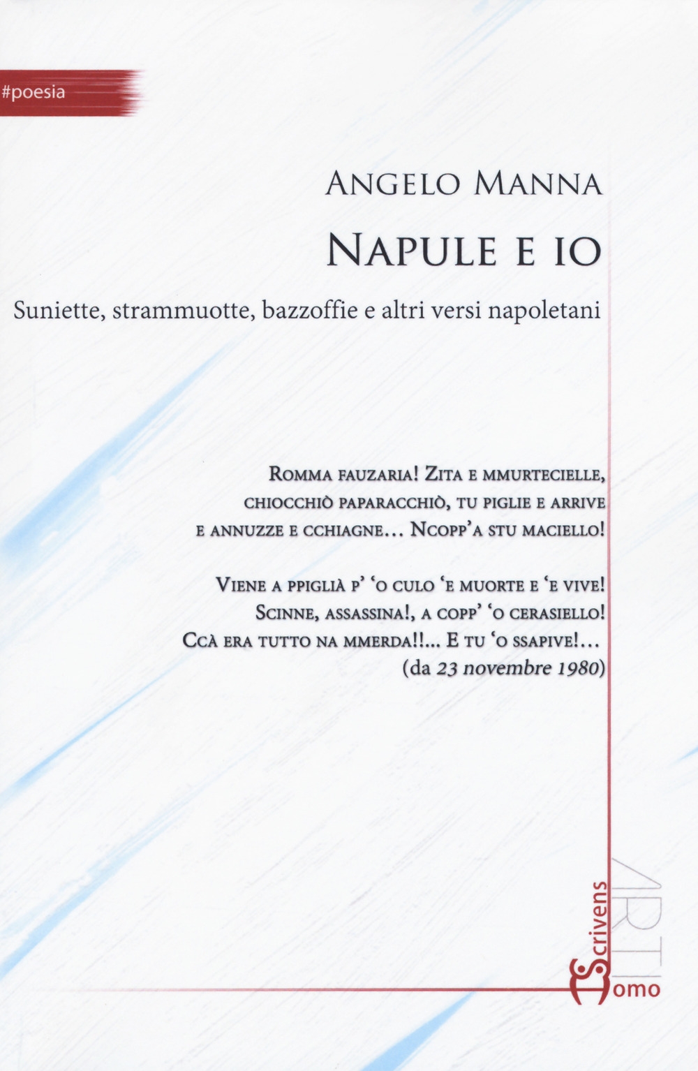 Napule e io. Suniette, strammuotte, bazzoffie e altri versi napoletani Napule e io. Suniette, strammuotte, bazzoffie e altri versi napoletani