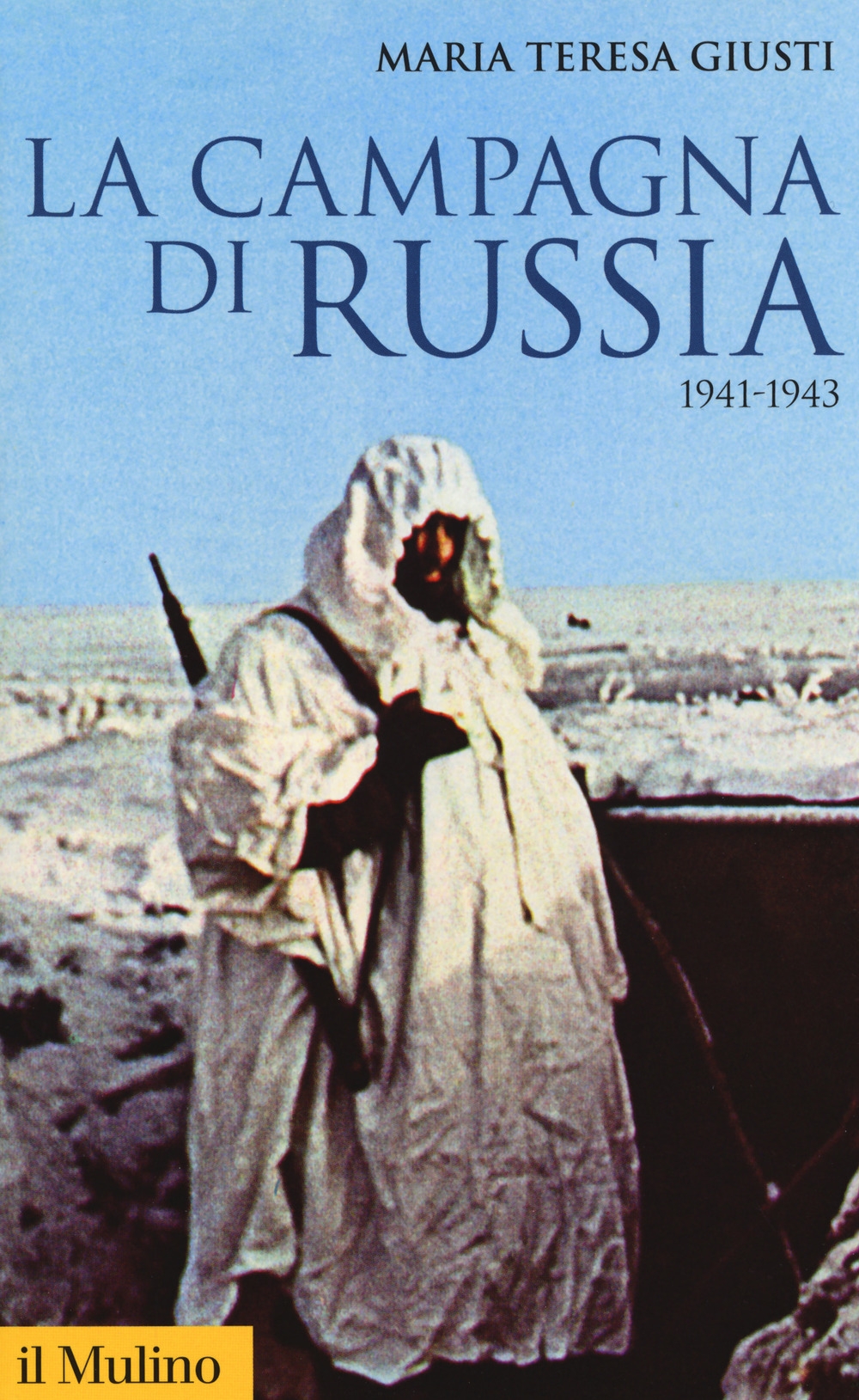 La campagna di Russia. 1941-1943 La campagna di Russia. 1941-1943