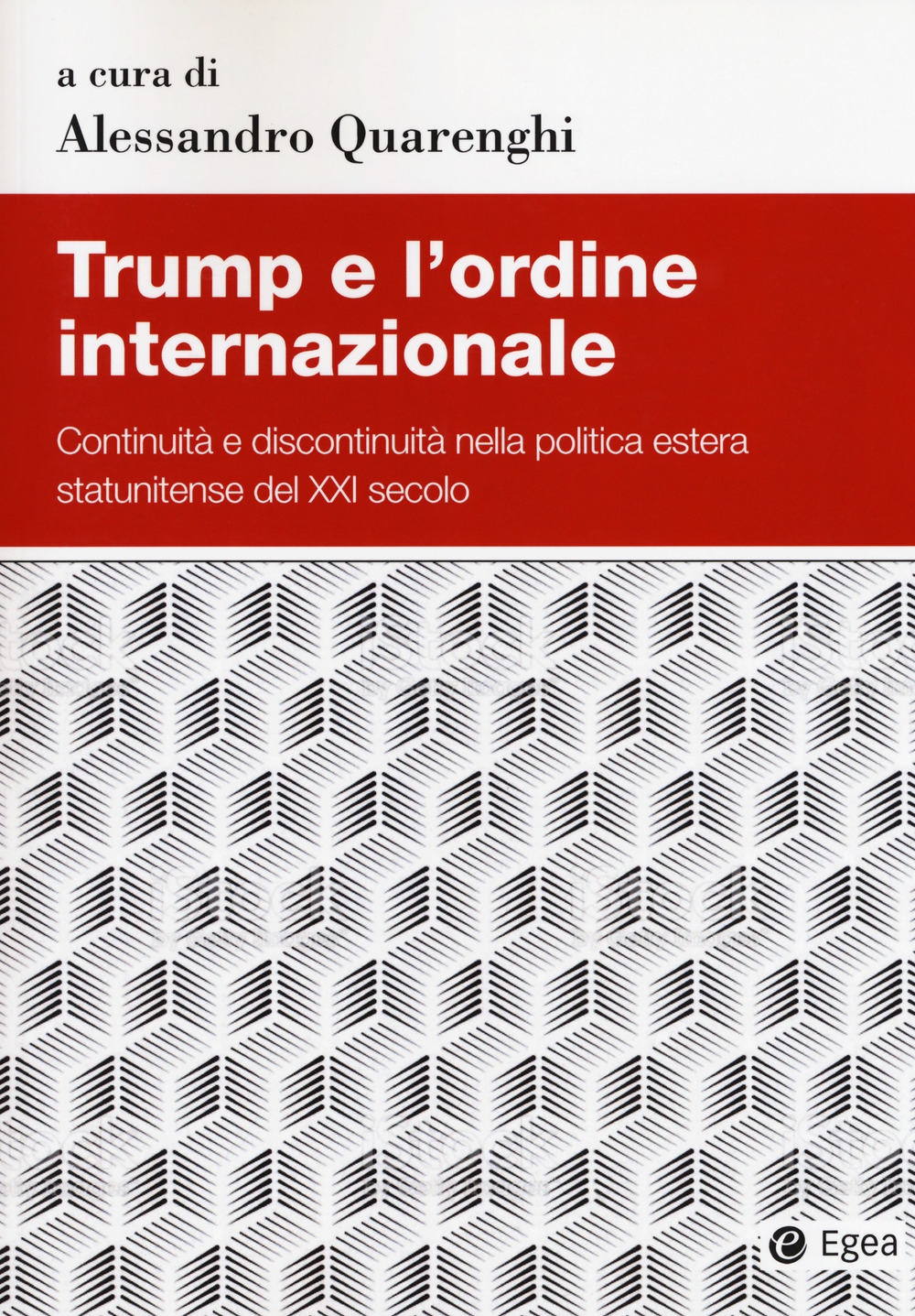 Trump e l'ordine internazionale. Continuità e discontinuità nella politica estera statunitense del XXI secolo Trump e l'ordine internazionale. Continuità e discontinuità nella politica estera statunitense del XXI secolo