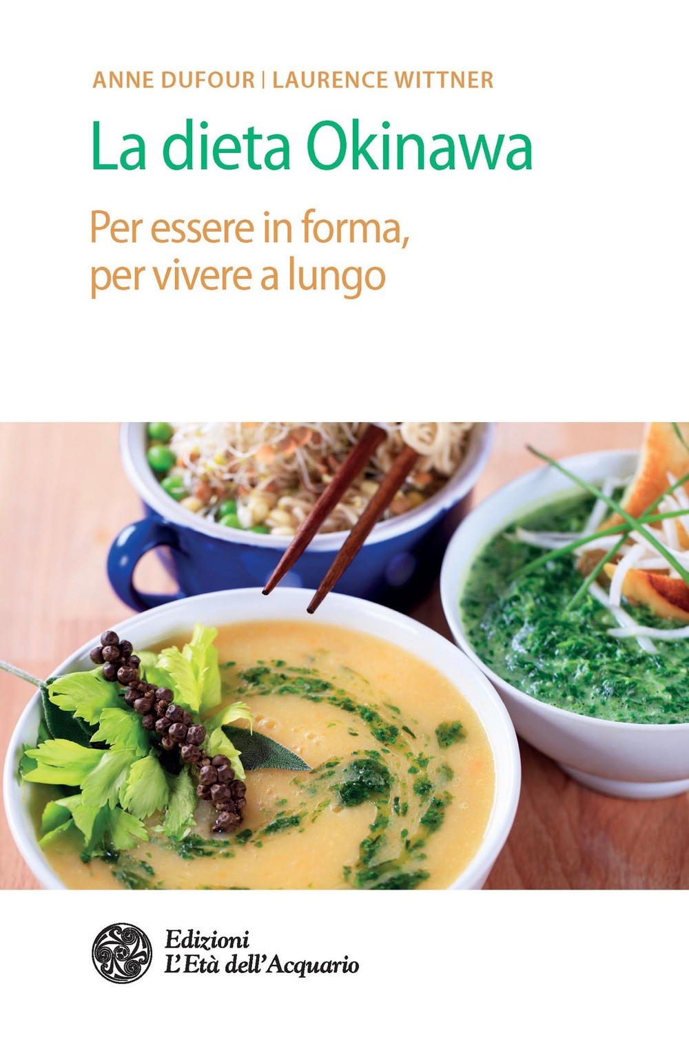 La dieta Okinawa. Per essere in forma, per vivere a lungo La dieta Okinawa. Per essere in forma, per vivere a lungo