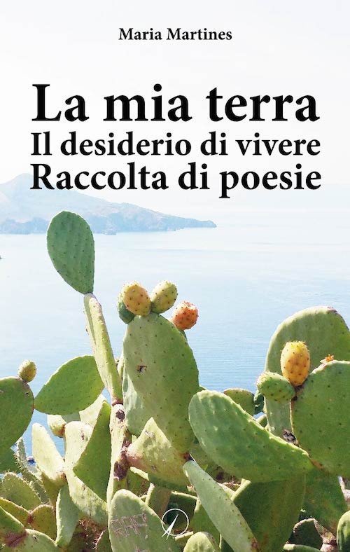 La mia terra. Il desiderio di vivere La mia terra. Il desiderio di vivere
