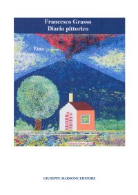 Francesco Grasso. Diario pittorico
