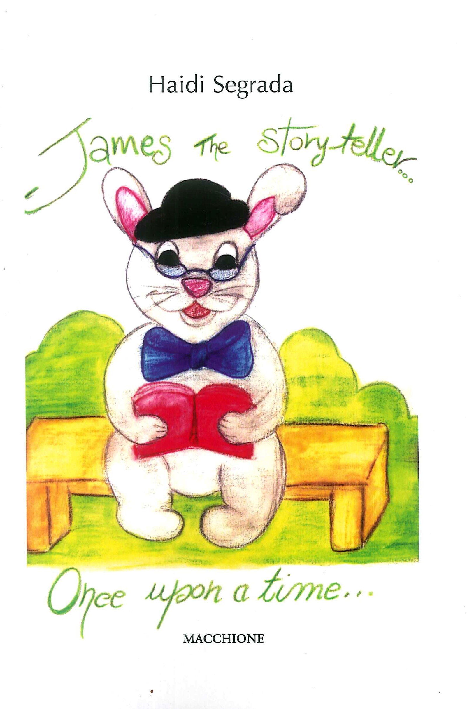 James the storyteller. Once upon a time. Ediz. italiana e inglese James the storyteller. Once upon a time. Ediz. italiana e inglese