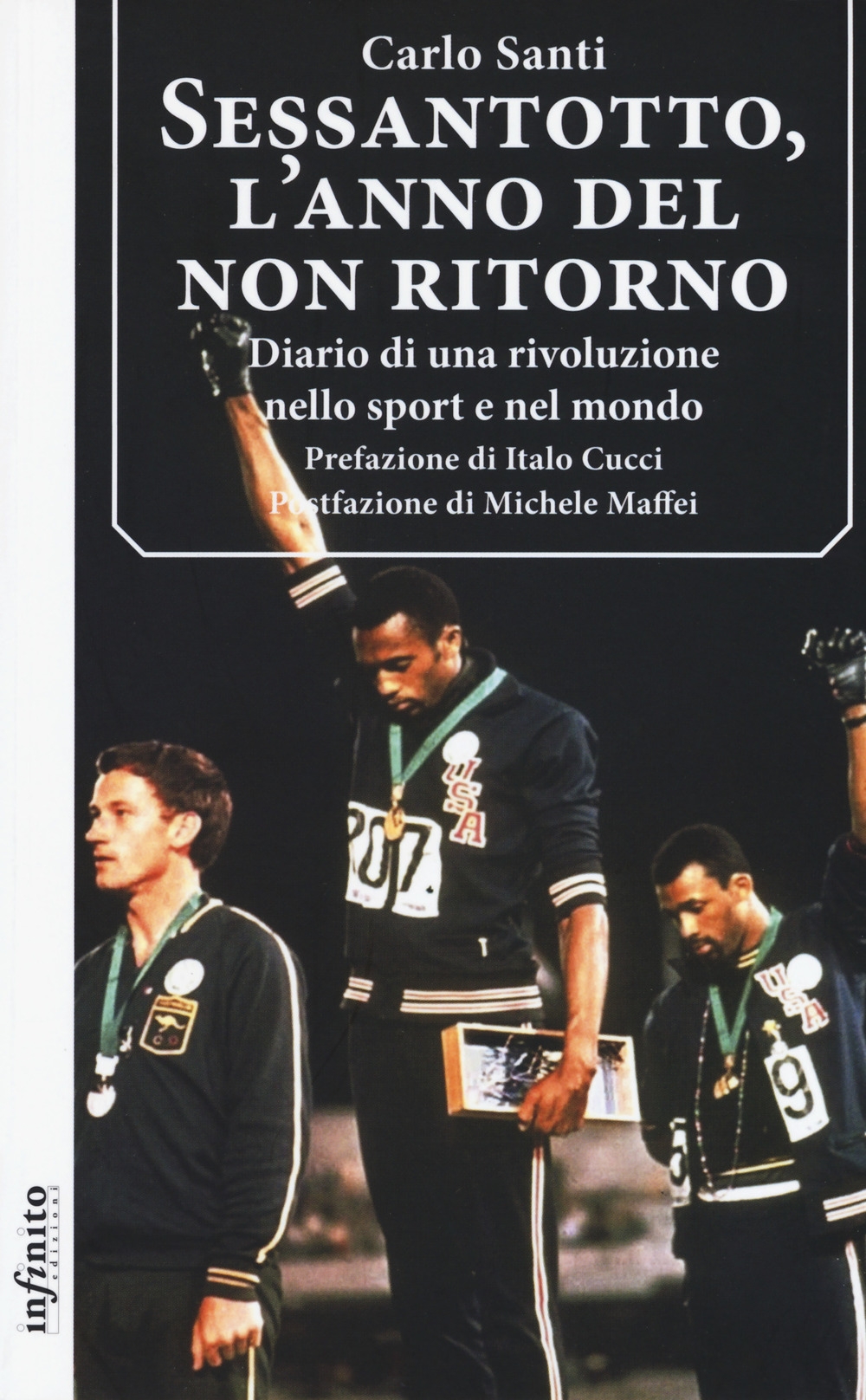 Sessantotto, l'anno del non ritorno. Diario di una rivoluzione nello sport e nel mondo Sessantotto, l'anno del non ritorno. Diario di una rivoluzione nello sport e nel mondo