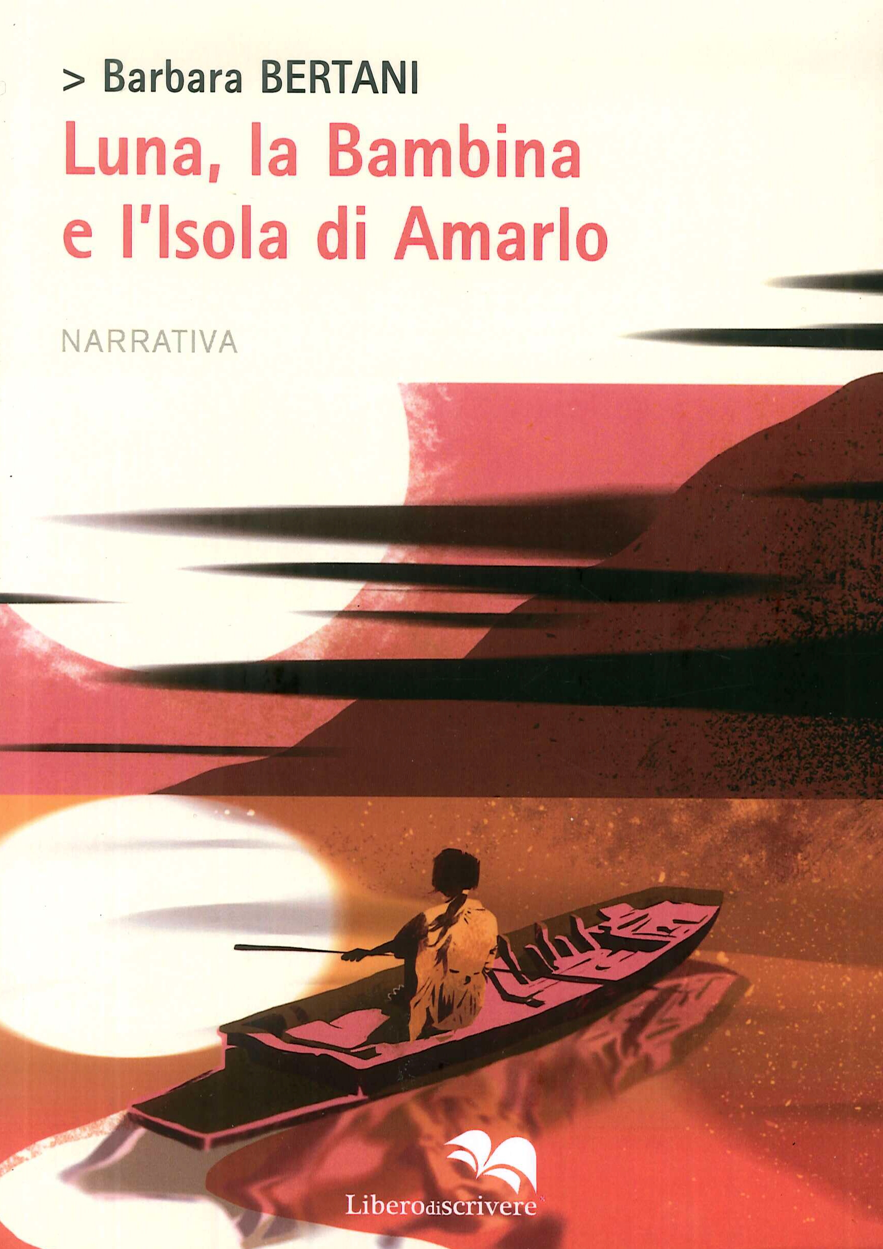 Luna, la Bambina e l'Isola di Amarlo Luna, la Bambina e l'Isola di Amarlo