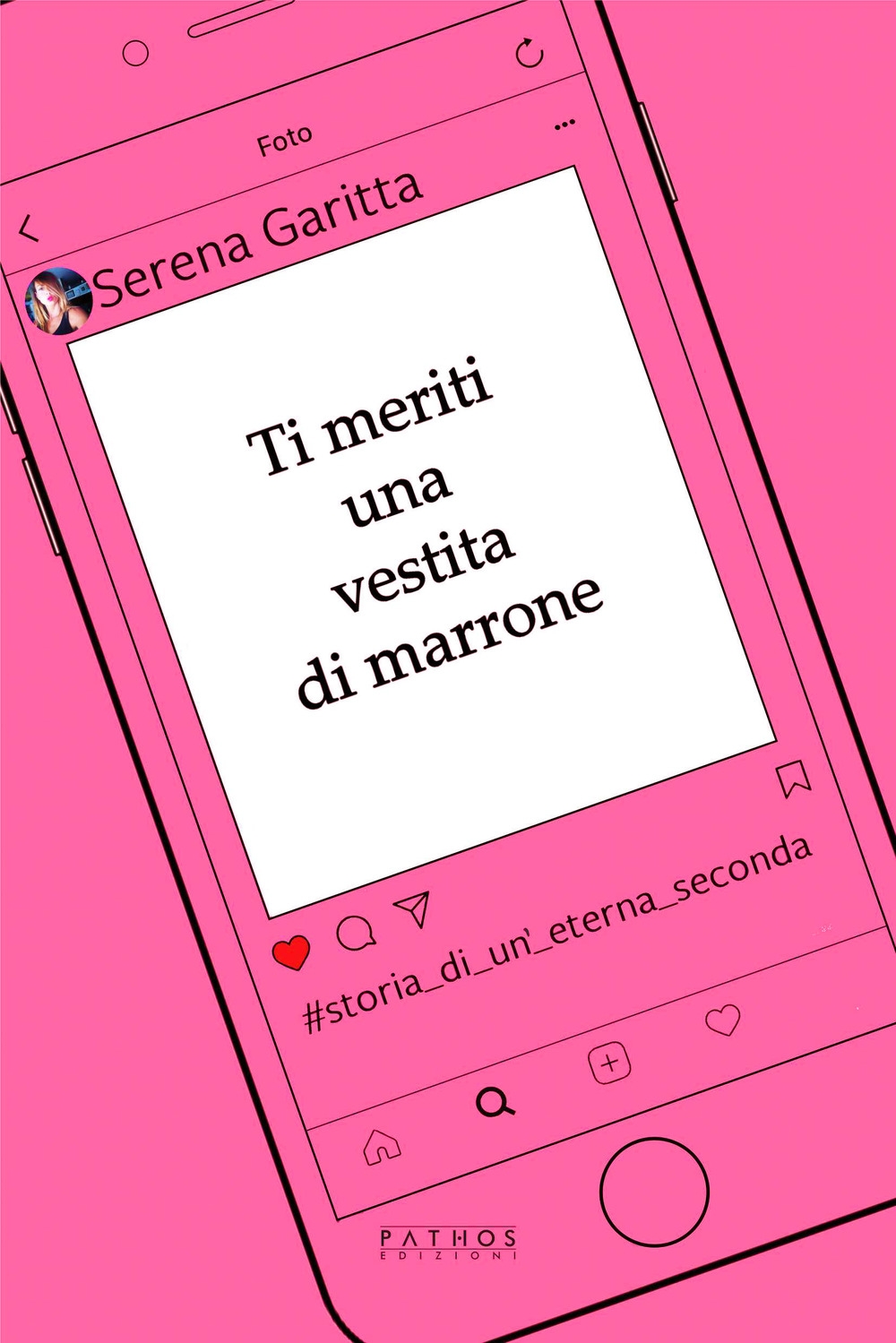 Ti meriti una vestita di marrone. Storia di un'eterna seconda Ti meriti una vestita di marrone. Storia di un'eterna seconda
