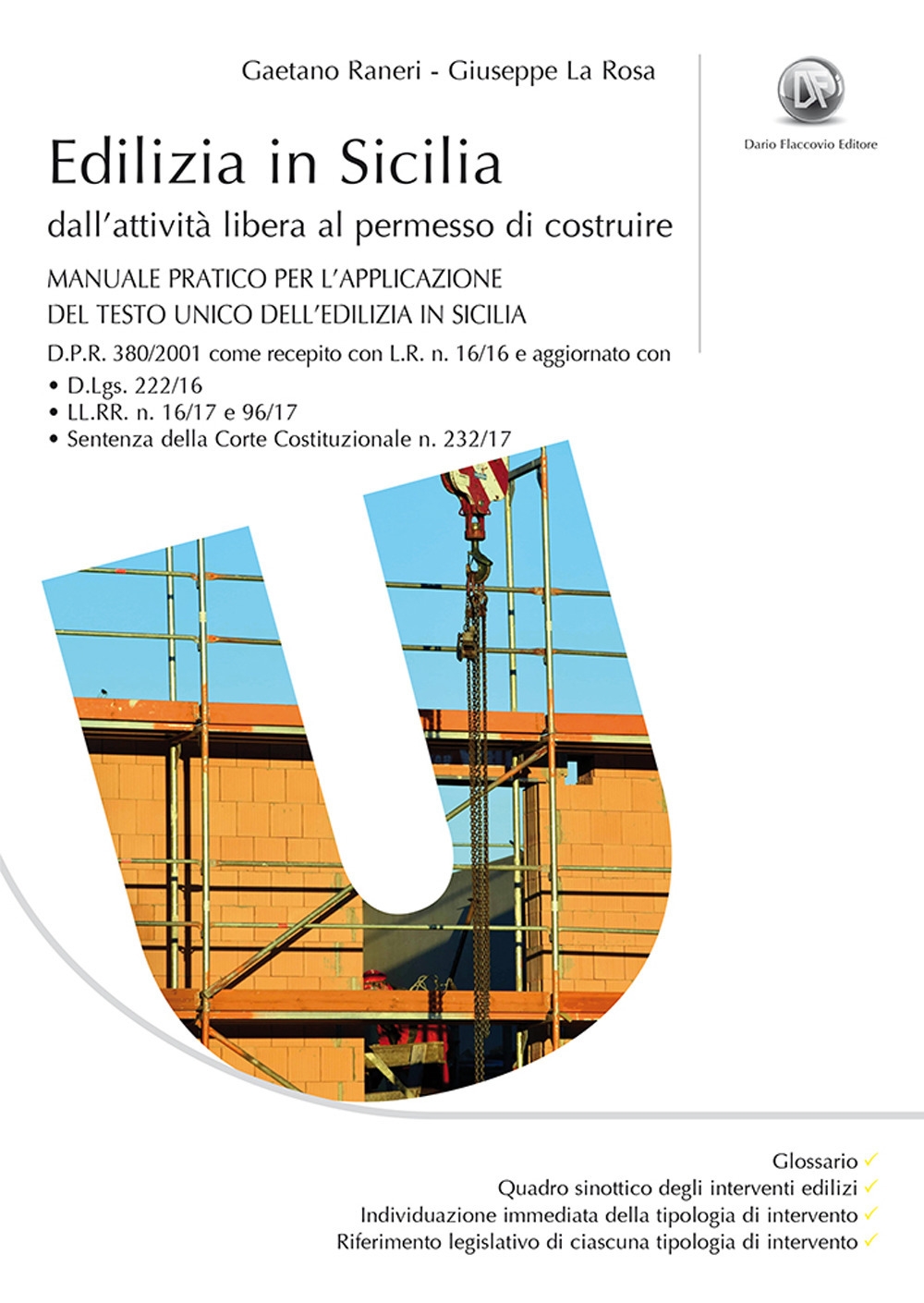 Edilizia in Sicilia. Manuale pratico per la uniformazione e la corretta applicazione della normativa di recepimento del DPR 380/2001 Edilizia in Sicilia. Manuale pratico per la uniformazione e la corretta applicazione della normativa di recepimento del DPR 380/2001