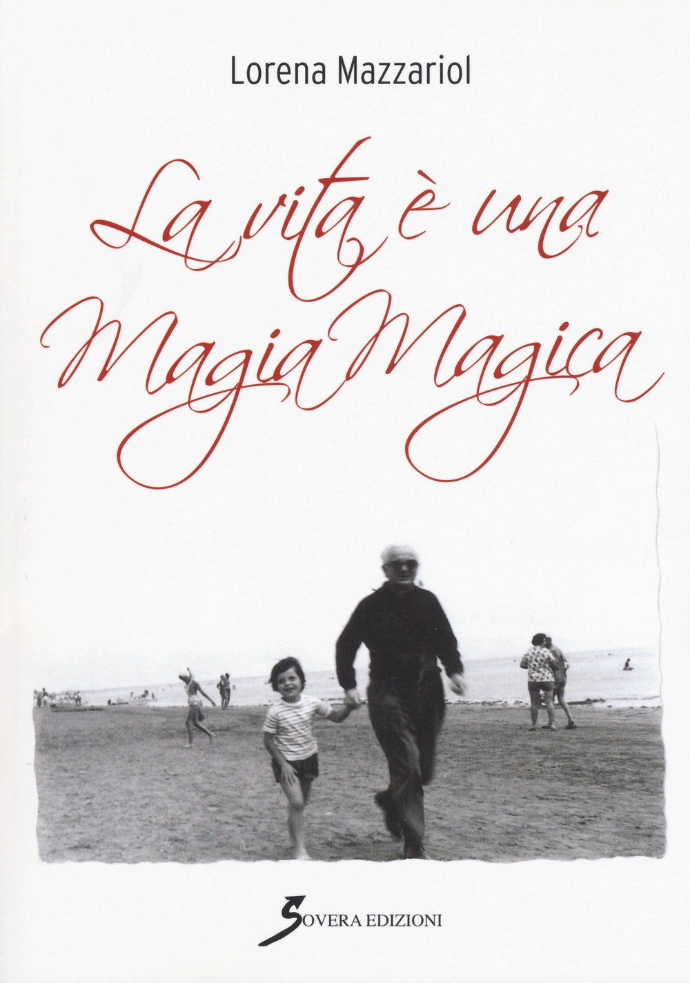 La vita è una magia magica