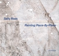 Sally Ross. Painting Piece-By-Piece