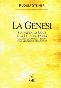 La Genesi. Sia fatta la luce e la luce fu fatta