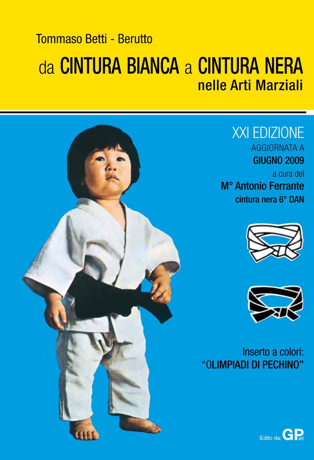 Da cintura bianca a cintura nera nelle arti marziali Da cintura bianca a cintura nera nelle arti marziali