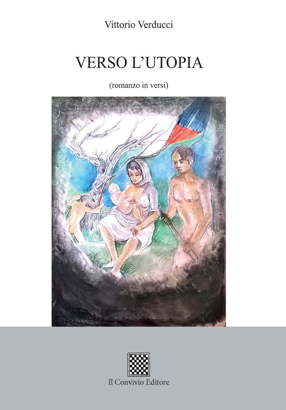 Verso l'utopia (romanzo in versi) Verso l'utopia (romanzo in versi)