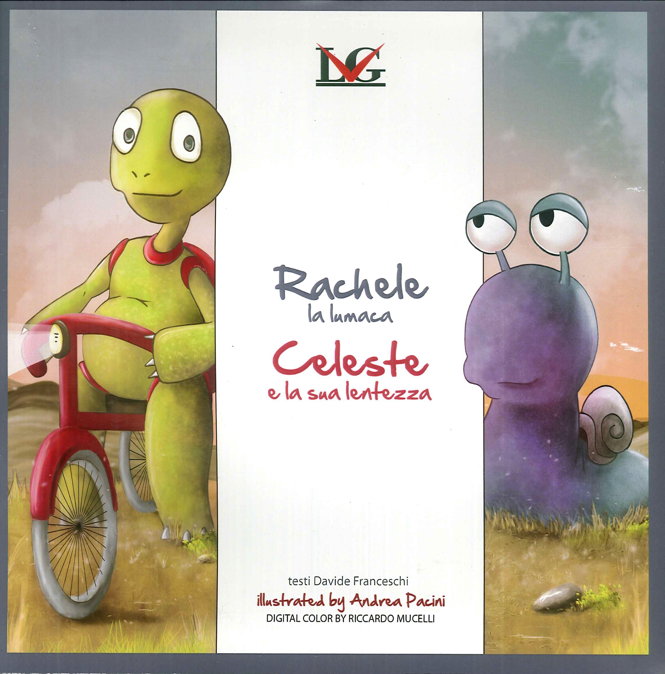Rachele la Lumaca - Celeste e la Sua Lentezza Rachele la Lumaca - Celeste e la Sua Lentezza