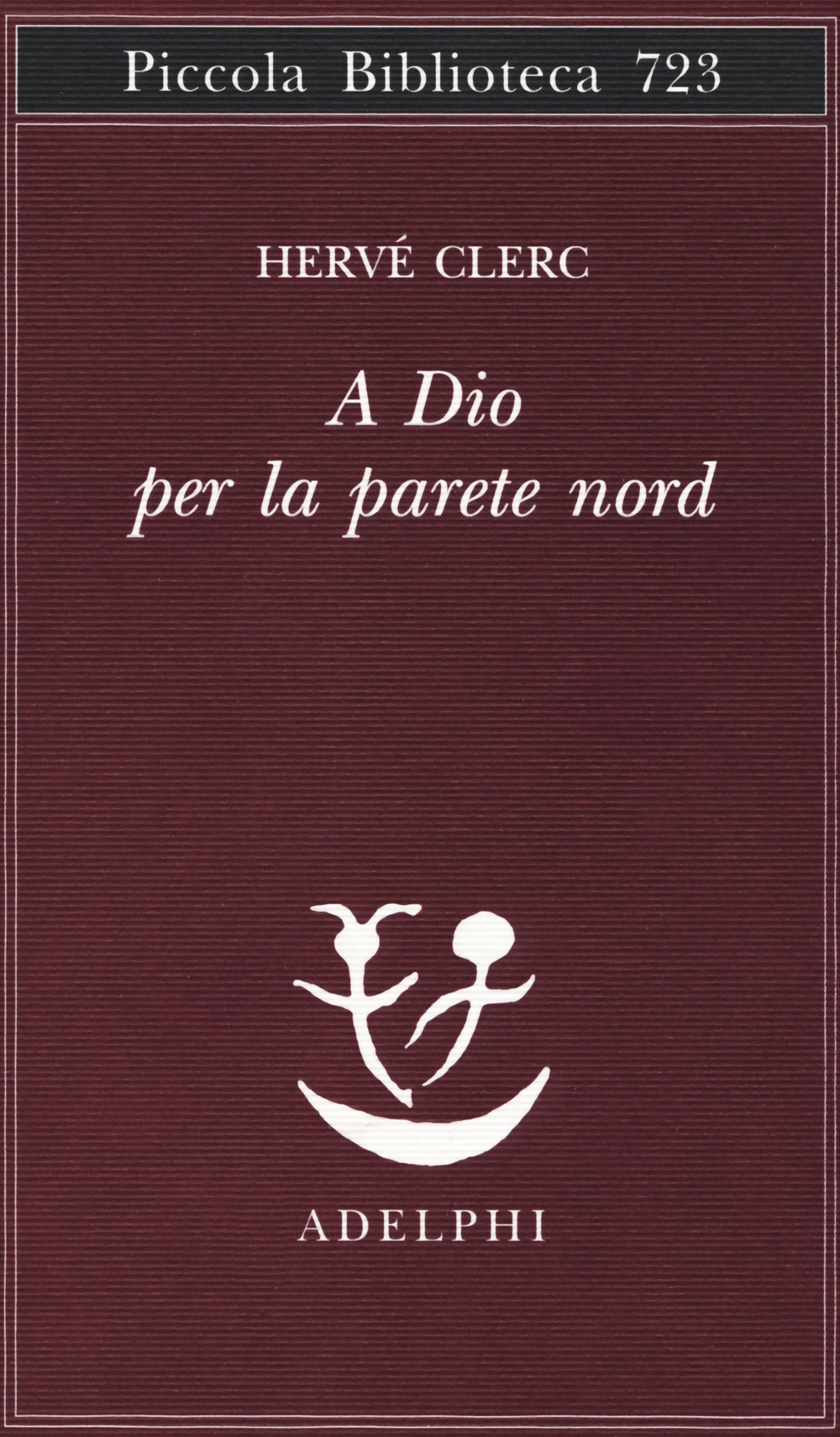 A Dio per la parete Nord A Dio per la parete Nord