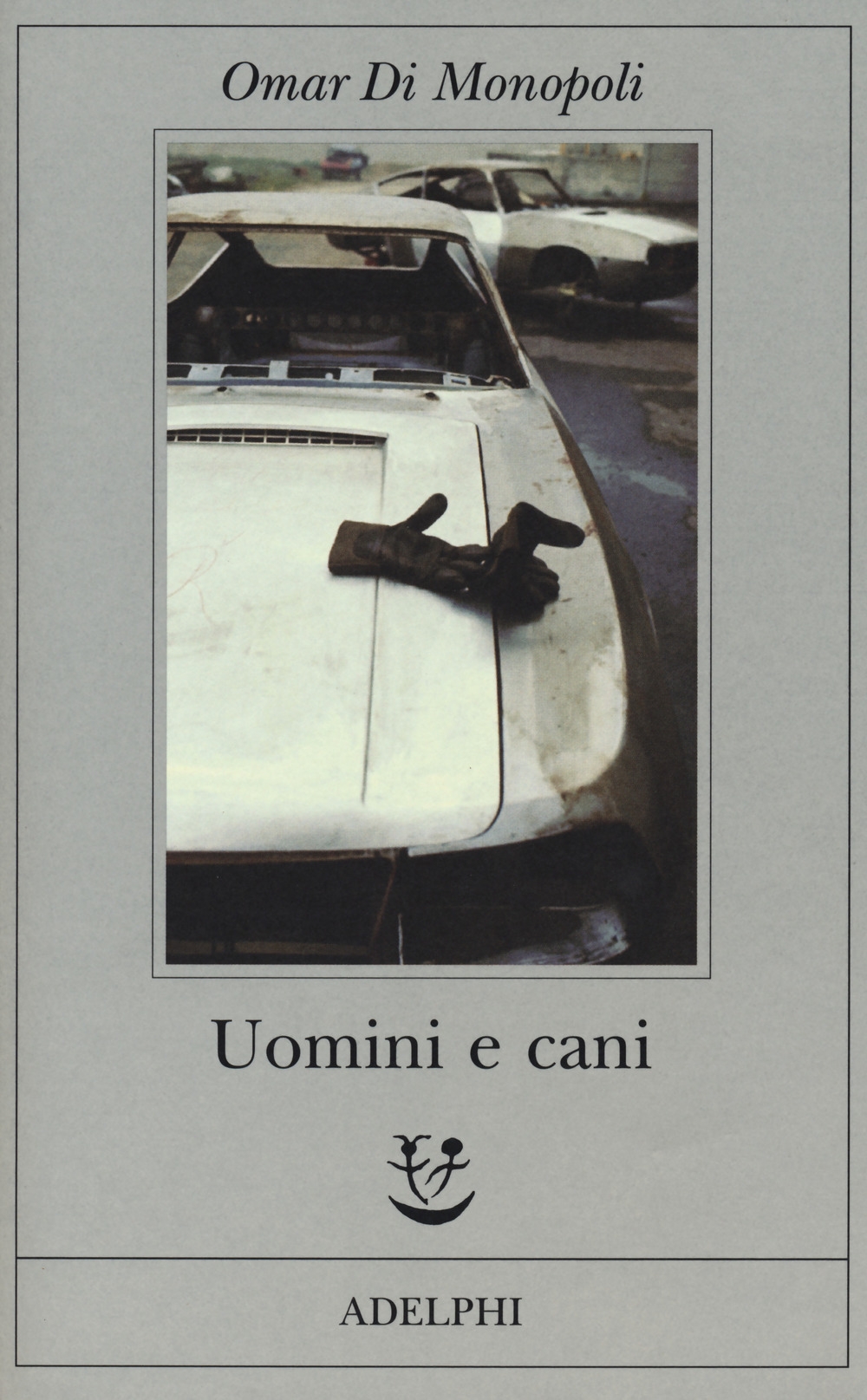 Uomini e cani Uomini e cani