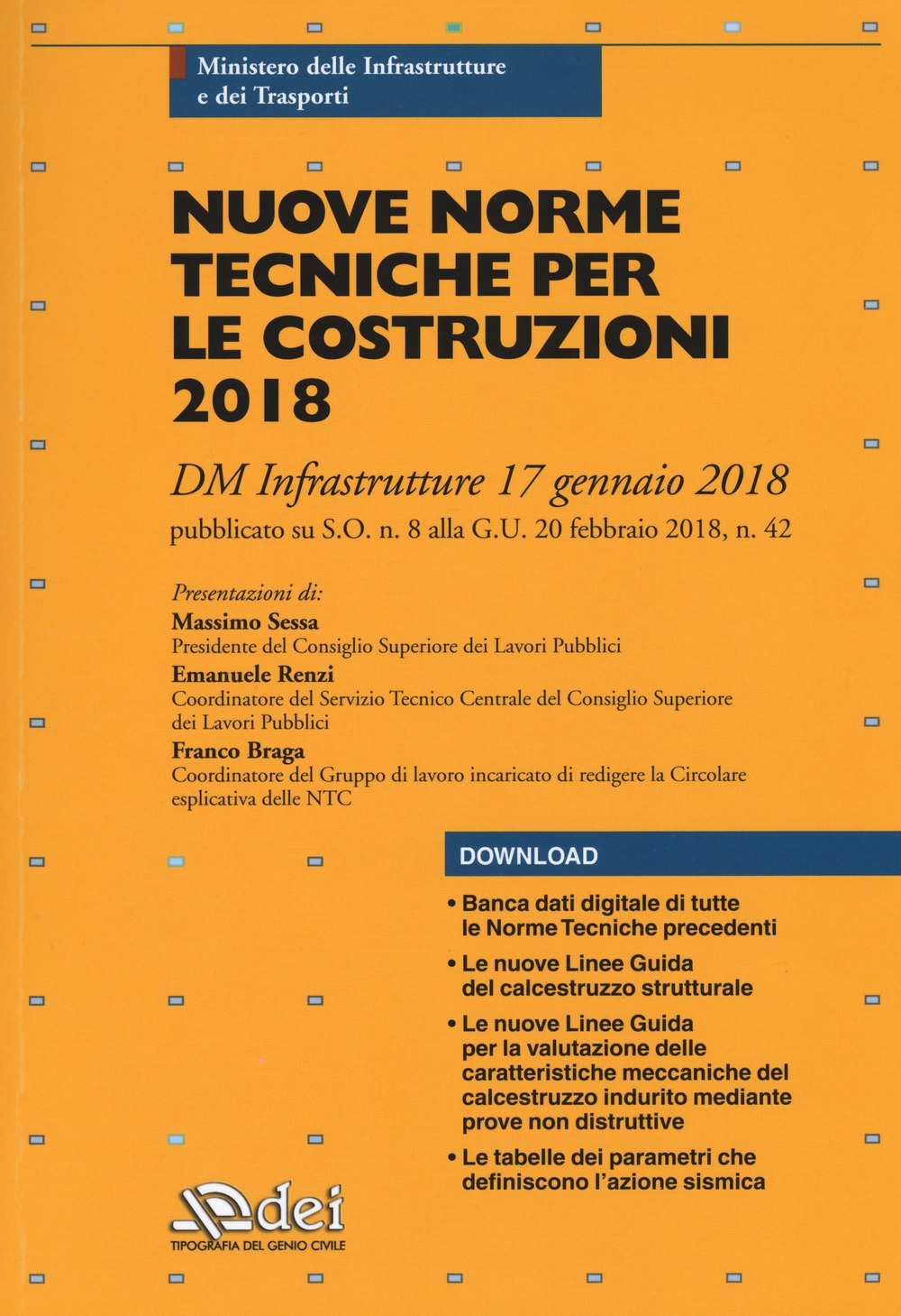 Nuove norme tecniche per le costruzioni. DM Infrastrutture 17 gennaio 2018 pubblicato su S.O. n. 8 alla G.U. 20 febbraio 2018, n. 42. Con aggiornamento online Nuove norme tecniche per le costruzioni. DM Infrastrutture 17 gennaio 2018 pubblicato su S.O. n. 8 alla G.U. 20 febbraio 2018, n. 42. Con aggiornamento online