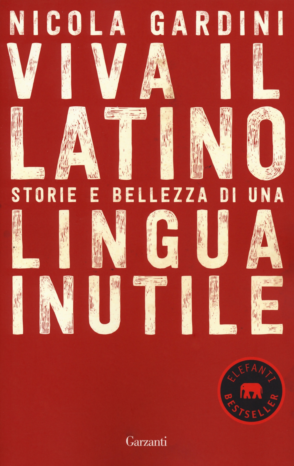 Viva il latino. Storie e bellezza di una lingua inutile Viva il latino. Storie e bellezza di una lingua inutile