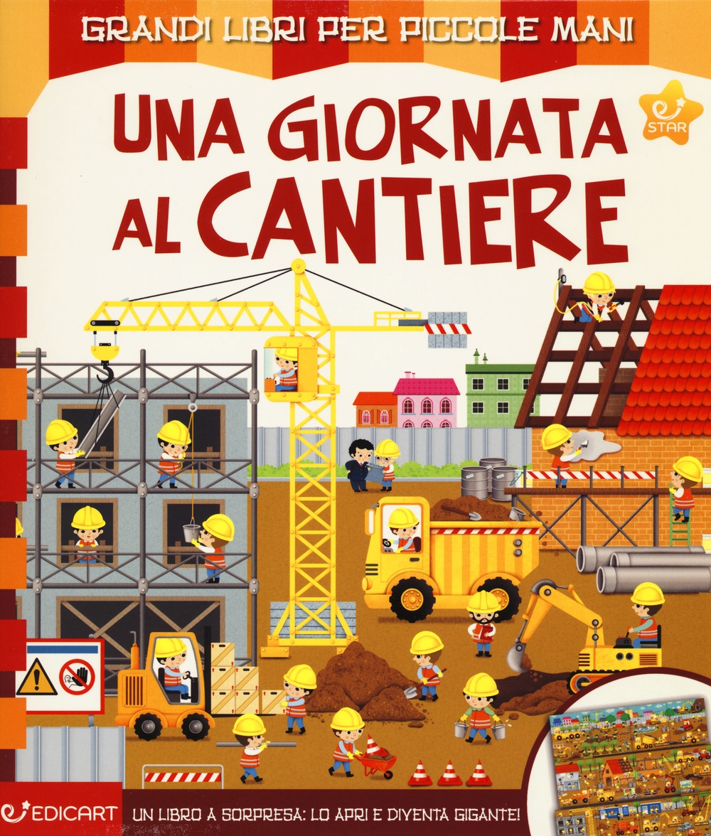 Una giornata al cantiere. Ediz. a colori Una giornata al cantiere. Ediz. a colori