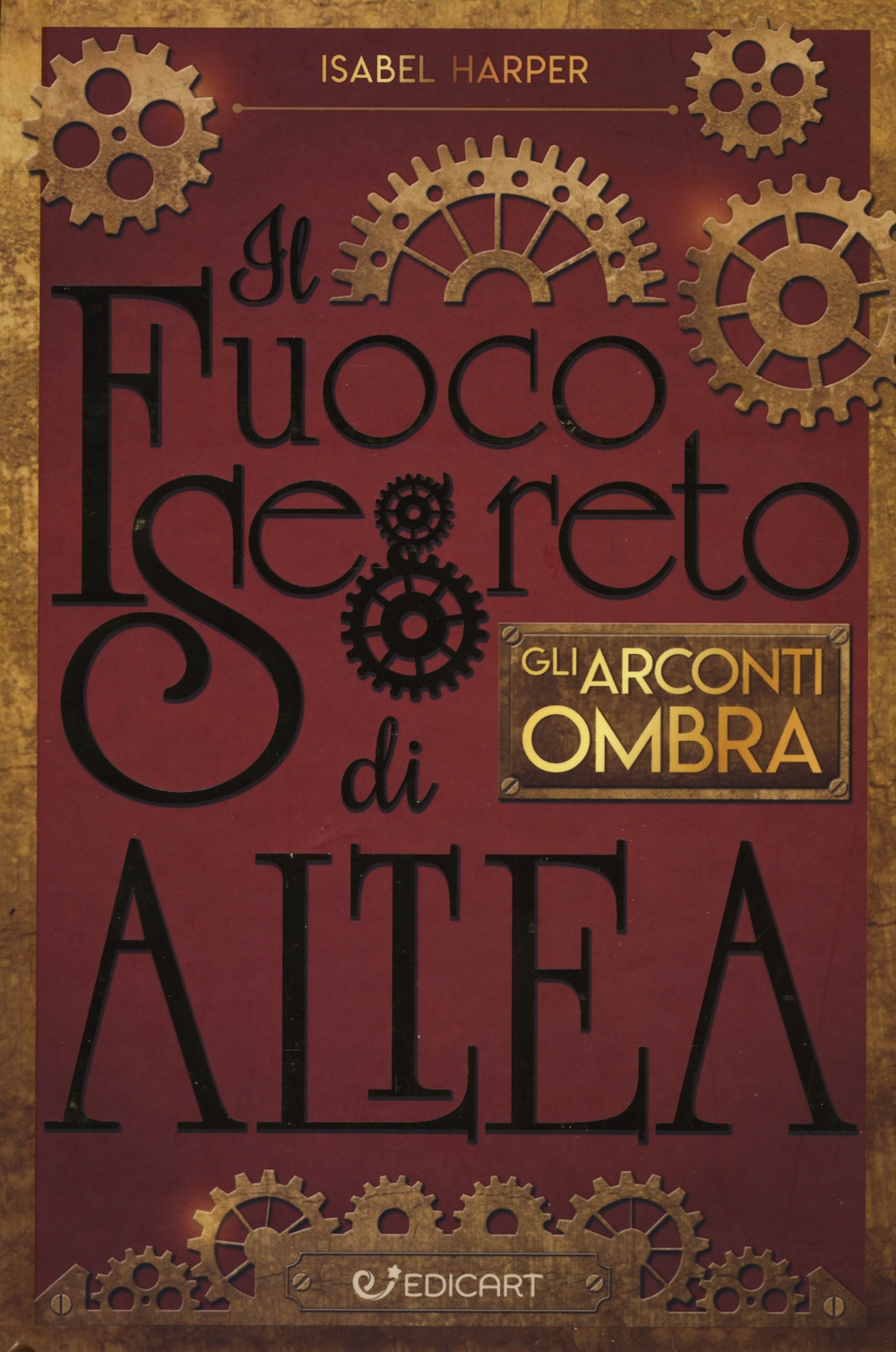 Gli Arconti Ombra. Il fuoco segreto di Altea Gli Arconti Ombra. Il fuoco segreto di Altea